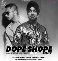 Axonn Remix - Dope Shope - Yo Yo Honey Singh Deep Money
