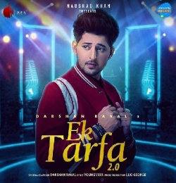 Ek Tarfa 2.0 - Darshan Raval