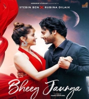 Bheeg Jaunga - Stebin Ben