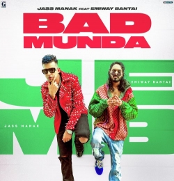 Bad Munda - Jass Manak Ft. Emiway Bantai
