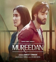 Mureedan - Ankit Tiwari