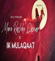 Mere Rashke Qamar x Ik Mulaqaat Song - JalRaj