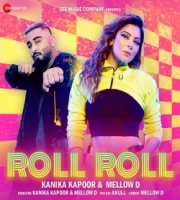 Roll Roll - Kanika Kapoor, Mellow D