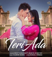 Teri Ada - Mohit Chauhan Ft. Saumya Upadhyay