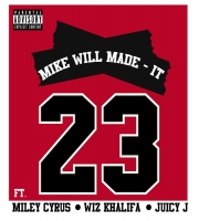 Miley Cyrus - Mike WiLL Made It - 23 ft.Wiz Khalifa