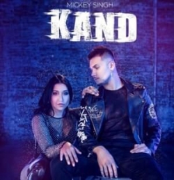 Kand - Mickey Singh ft. Dana Alexa