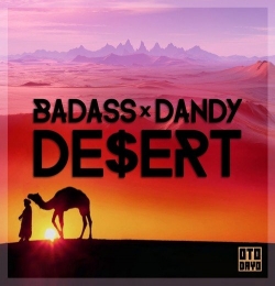 De$ert - Badass,Dandy