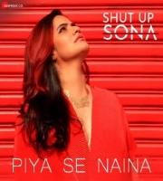Piya Se Naina - Sona Mohapatra