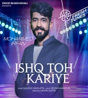 Ishq Toh Kariye - Mohammed Irfan