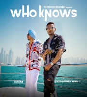 Who Knows - Yo Yo Honey Singh