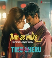 Tum Se Milke - Tiku Weds Sheru