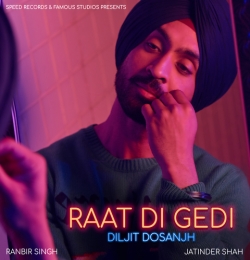 Diljit Dosanjh - Raat Di Gedi