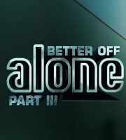 Better Off Alone - Alan Walker - Dash Berlin - Pt III
