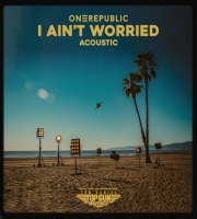 OneRepublic - I Ain’t Worried (From “Top Gun: Maverick”)