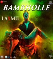 Laxmii - BamBholle - Akshay Kumar - Viruss - Ullumanati