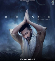 Bholenath - Kaka WRLD(A Love Story)