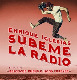 SUBEME LA RADIO - Enrique Iglesias - ft. Descemer Bueno Zion