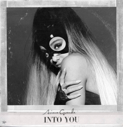 Ariana Grande - Into You Song