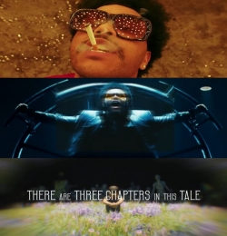 There Are Three Chapters In This Tale - The Weeknd